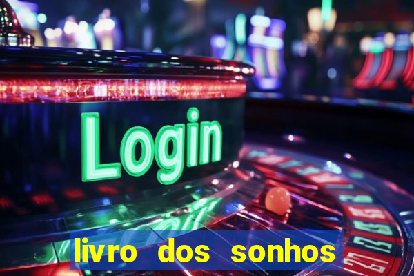 livro dos sonhos jogo do bicho